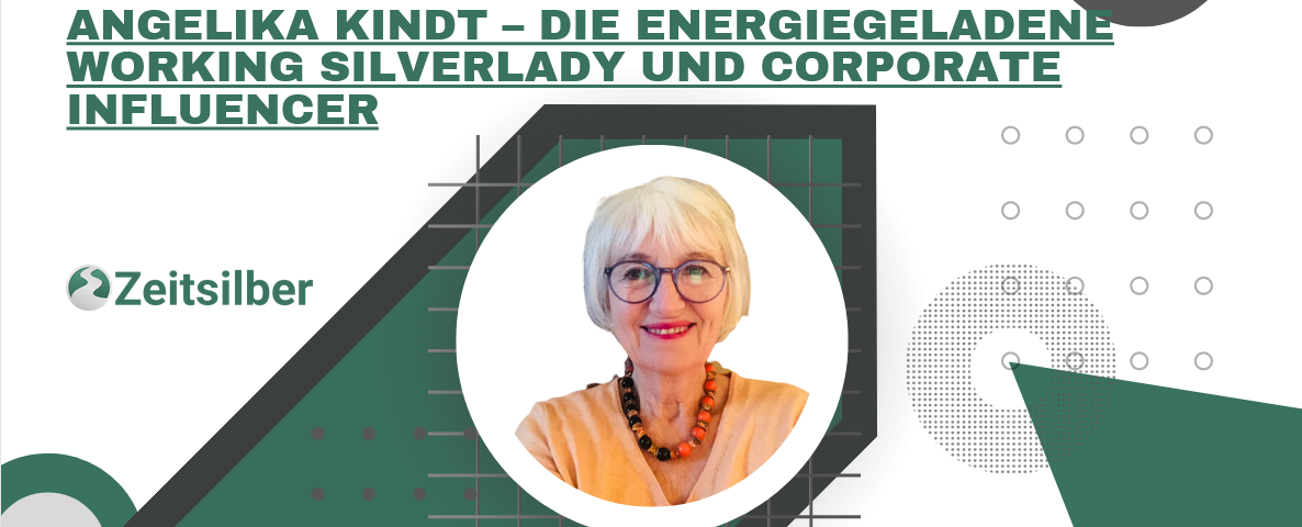 Angelika Kindt – Die energiegeladene Working Silverlady und Corporate Influencer